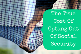 The True Cost Of Opting Out Of Social Security