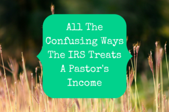 The Different Kinds Of Income A Pastor Can Have & How The IRS Treats Them