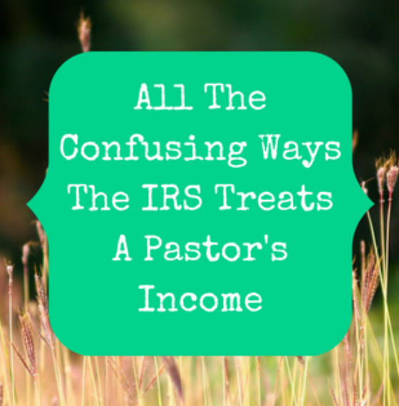 The Different Kinds Of Income A Pastor Can Have & How The IRS Treats Them