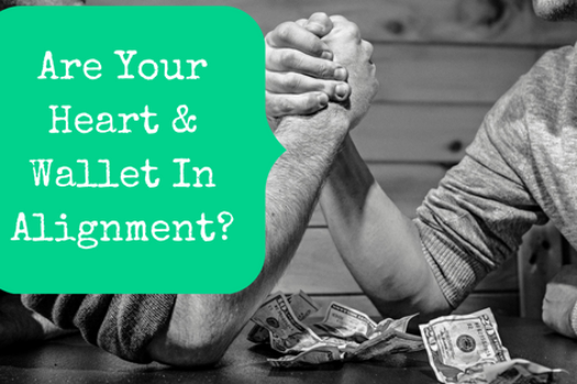 Are Your Heart And Wallet In Alignment?