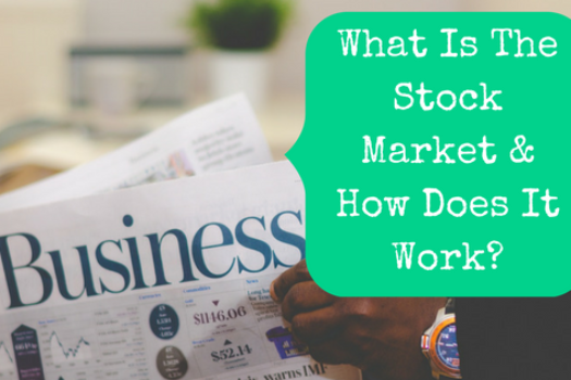 What Is The Stock Market And How Does It Work?