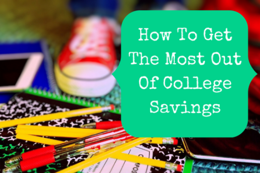 How To Get The Most Out Of College Savings