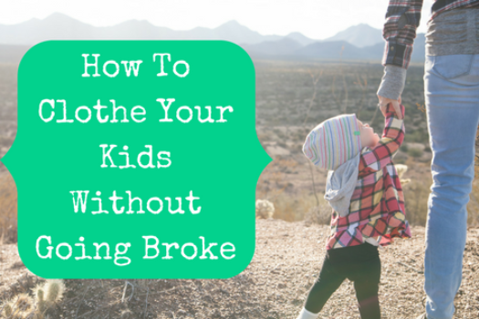 How To Clothe Your Kids Without Going Broke