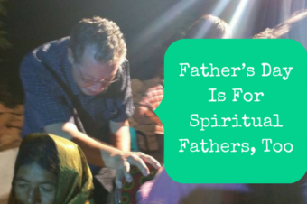 Father’s Day Is For Spiritual Fathers, Too