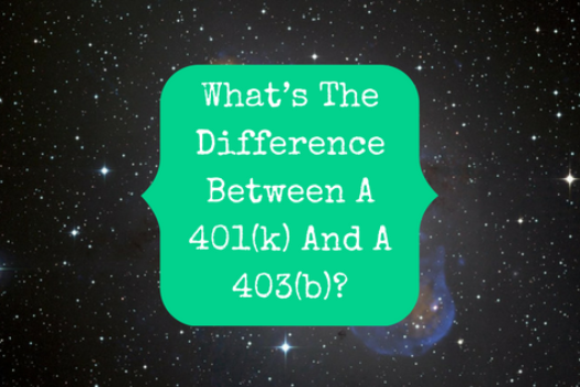 What’s The Difference Between A 401(k) And A 403(b)?