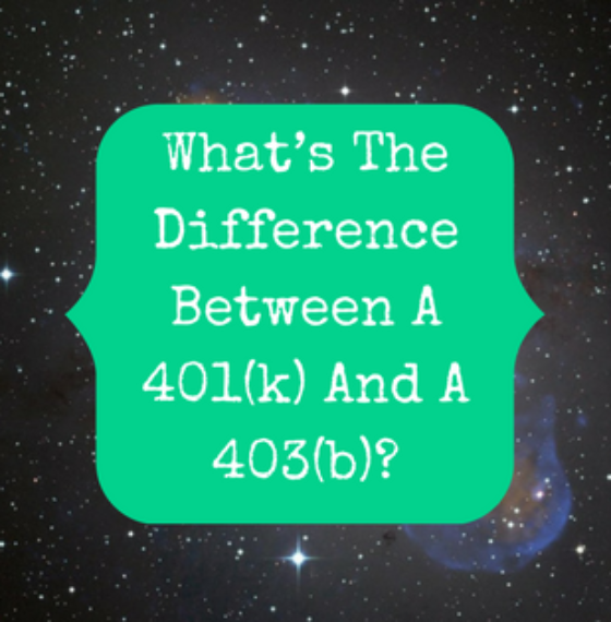 What’s The Difference Between A 401(k) And A 403(b)?