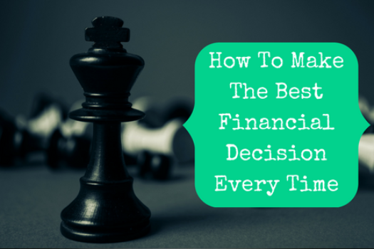 How To Make The Best Financial Decision Every Time