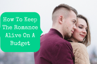 How To Keep The Romance Alive On A Budget