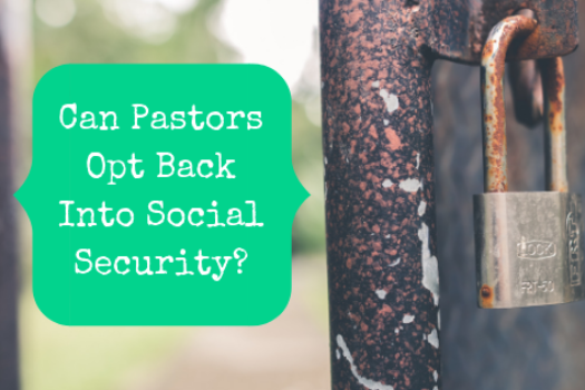 Can Pastors Opt Back Into Social Security?
