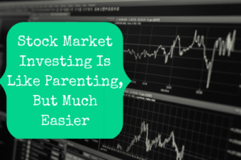 How Stock Market Investing Is Like Parenting, But Much Easier