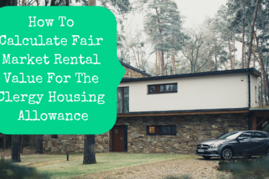 How To Calculate Fair Market Rental Value For The Clergy Housing Allowance