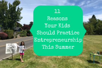 11 Reasons Your Kids Should Practice Entrepreneurship This Summer