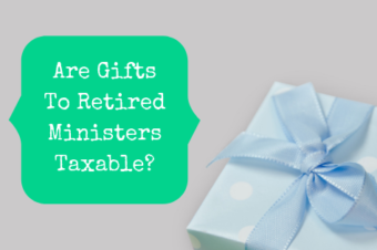 Are Gifts To Retired Ministers Taxable?