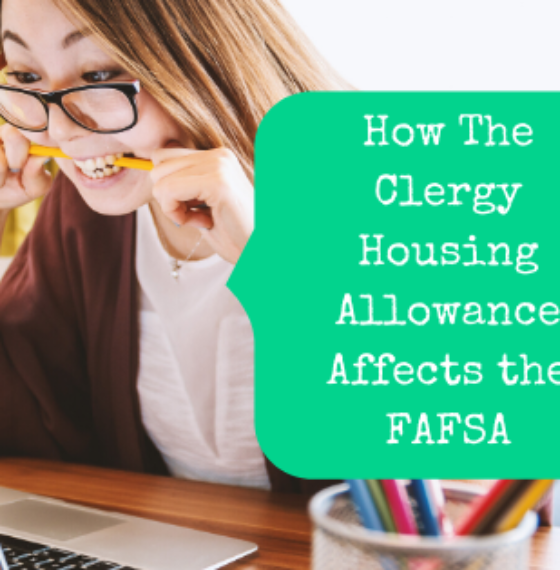 How The Clergy Housing Allowance Affects The FAFSA