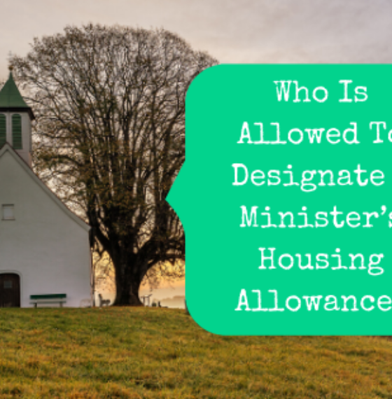 Who Is Allowed To Designate A Minister’s Housing Allowance?