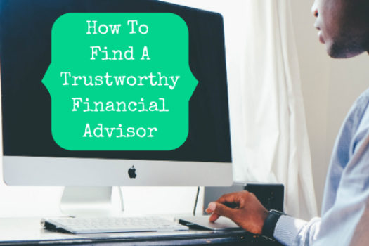 How To Find A Trustworthy Financial Advisor