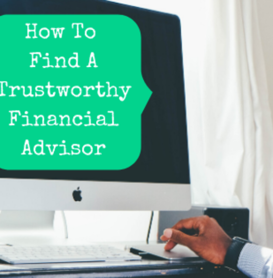 How To Find A Trustworthy Financial Advisor