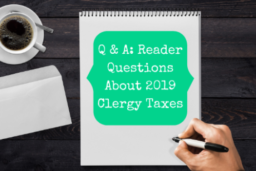 Q & A: Reader Questions About 2019 Clergy Taxes