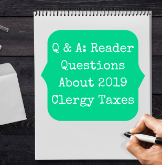 Q & A: Reader Questions About 2019 Clergy Taxes