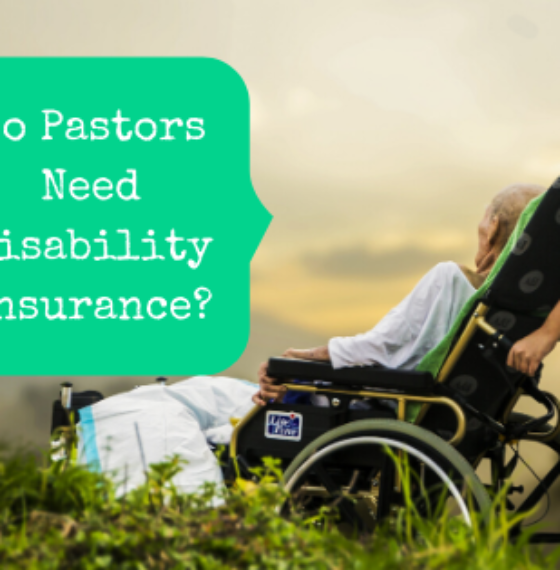 Do Pastors Need Disability Insurance?