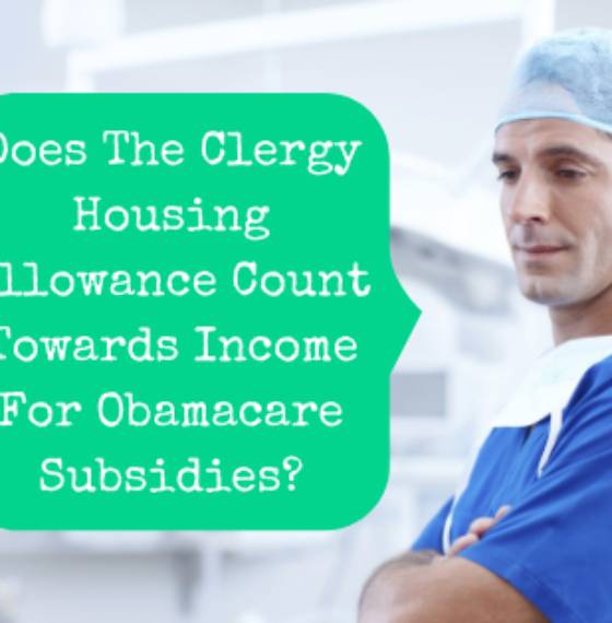 Does The Clergy Housing Allowance Count Towards Income For The Premium Tax Credit?