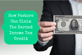 How Pastors Can Claim The Earned Income Tax Credit