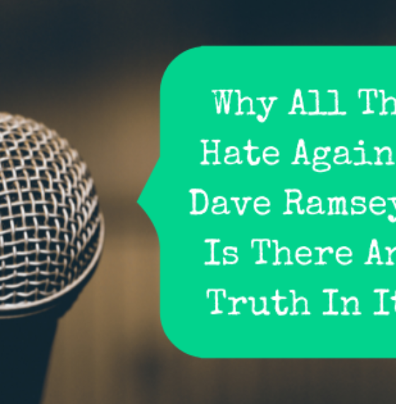 Why All The Hate Against Dave Ramsey & Is There Any Truth In It?