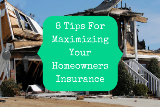 8 Tips For Maximizing Your Homeowners Insurance