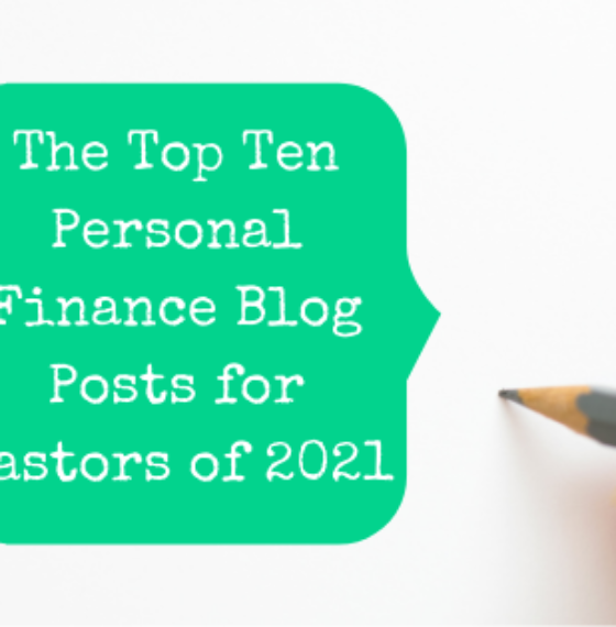 The Top Ten Personal Finance Blog Posts for Pastors of 2021