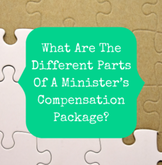 What Are The Different Parts Of A Minister’s Compensation Package?
