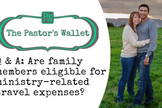 Video: Q&A: Are family members eligible for ministry-related travel expenses?