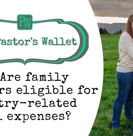 Video: Q&A: Are family members eligible for ministry-related travel expenses?