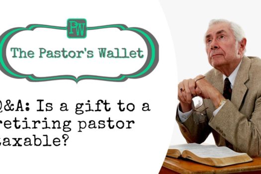 Video: Q&A: Is a gift to a retiring pastor taxable?