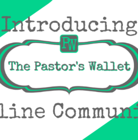 Introducing… The Pastor’s Wallet Online Community!
