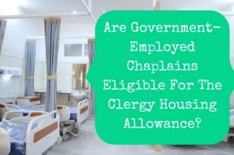 Are Government-Employed Chaplains Eligible For The Clergy Housing Allowance?