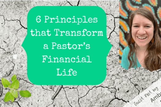 6 Principles that Transform a Pastor’s Financial Life