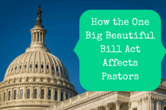 How the One Big Beautiful Bill Act Affects Pastors
