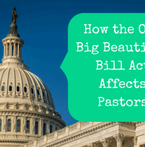 How the One Big Beautiful Bill Act Affects Pastors