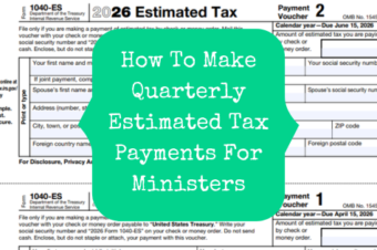 How To Make Quarterly Estimated Tax Payments For Ministers